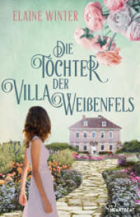 Die Töchter der Villa Weißenfels （2023. 290 S. 186 mm）