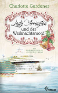 Lady Arrington und der Weihnachtsmord : Ein weihnachtlicher Kreuzfahrt-Krimi (Ein Fall für Mary Arrington) （2023. 272 S. 186 mm）