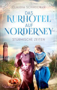 Das Kurhotel auf Norderney - St&uuml;rmische Zeiten (Die gro&szlig;e Kurhotel-Saga 1) （2024. 350 S. 186 mm）