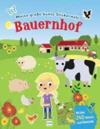 Meine große bunte Stickerwelt - Bauernhof, m. 240 Beilage : Stickerbuch mit über 240 leicht wieder ablösbaren Stickern für Kinder ab 4 Jahren. Stickerbuch （2022. 24 S. 31 cm）