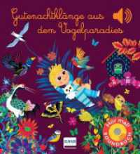 Gutenachtklänge aus dem Vogelparadies : Soundbuch mit 6 Sounds | Fantasievolle Klänge zum Einschlafen für Kinder ab 12 Monaten. Tönendes Buch （2022. 12 S. 17 cm）