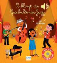 So klingt die Geschichte des Jazz : Jazz für Kinder | Soundbuch mit 6 Sounds für Kinder ab 12 Monaten. Tönendes Buch （2022. 12 S. 17 cm）