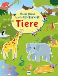 Meine große bunte Stickerwelt - Tiere, m. 280 Beilage : Stickerbuch mit über 280 leicht wieder ablösbaren Stickern für Kinder ab 4 Jahren. Stickerbuch （2023. 24 S. 31 cm）