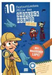 Die 10 fantastischen Fälle des Sherlock Holmes für Kids : Mit Sherlock Holmes Schritt für Schritt zum Ziel: Rätsle dich durch Codes, Suchbilder, Labyrinthe und mehr und ermittle den Täter. Mit Lösungslupe und Geheimschri （2023. 64 S. 28.5 cm）
