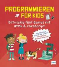 Programmieren für Kids - Entwickle fünf Games mit HTML und JavaScript : Programmieren Lernen für Kinder ab 10 Jahren, mit den Programmiersprachen HTML und JavaScript einfache Spiele selber programmieren （2024. 224 S. 21.5 cm）