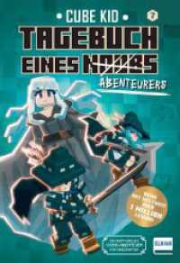 Tagebuch eines Abenteurers (Tagebuch eines Noobs Bd. 7) : Der lang erwartete neue Band aus der Minecraft Fan Fiction-Reihe Tagebuch eines Noobs für Kinder ab 10 Jahren, eine Abenteuergeschichte aus der Welt von Minecraft: Minus und seine Freunde （2024. 232 S. 20.4 cm）