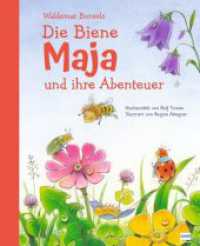 Die Biene Maja und ihre Abenteuer : Eine Geschichte über Neugier, Mut und Freundschaft des Bienenvolks - der zeitlose Kinderbuch-Klassiker von Waldemar Bonsels für Kinder ab 4 Jahren, neu nacherzählt von Rolf Toman. （2024. 104 S. 27 cm）