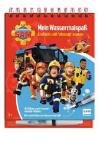 Mein Wassermalspaß - Feuerwehrmann Sam : Einfach mit Wasser malen - Feuerwehrmann Sam-Malbuch mit 16 Bildern, die sich beim Kontakt mit Wasser bunt färben + viele Motive zum Ausmalen und Abpausen, mit nachfüllbarem Wassermalstift, ab （2024. 32 S. 22.2 cm）