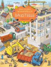 Mein großes Wimmelbuch Baustelle : Ein Wimmelbuch für kleine Baustellenfans ab 3 Jahren （2024. 16 S. 33.5 cm）