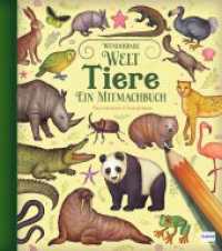 Wunderbare Welt. Ein Mitmachbuch - Tiere : Wissenswertes über Lebensweisen, Fähigkeiten und Besonderheiten der Tiere für Kinder ab 6 Jahren （2025. 80 S. 26 cm）