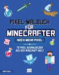 Pixel-Malbuch für Minecrafter - Noch mehr Pixel - 70 Pixel-Ausmalbilder aus der Minecraft-Welt : Minecraft Buch mit vielen Minecraft Bildern und Minecraft Figuren zum Ausmalen, Malen nach Zahlen, für Kinder ab 6 Jahren, inoffiziell. Malbuch （2025. 64 S. 24 cm）