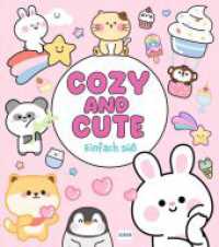 Cozy and Cute - Einfach süß : Süße Figuren zum Ausmalen (Cozy Coloring). Malbuch （2025. 64 S. 26 cm）
