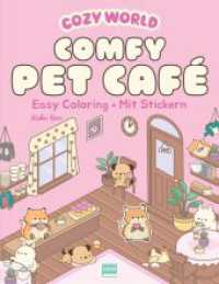 Cozy World - Comfy Pet Café (mit Stickern) : Süße Figuren zum Ausmalen (Cozy Coloring). Malbuch.Stickerbuch （2025. 49 S. 28 cm）