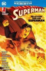 Superman: Die letzten Tage von Superman Bd.1 (Superman) （2017. 196 S. m. farb. Comics. 26 cm）