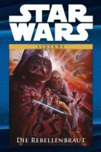 Star Wars Comic-Kollektion, Die Rebellenbraut (Star Wars Comic-Kollektion Bd.21) （2017. 148 S. Durchgehend vierfarbig. 26.6 cm）