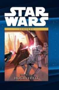 Star Wars Comic-Kollektion, Legends - Imperium: Hochverrat (Star Wars Comic-Kollektion Bd.22) （2017. 144 S. Durchgehend vierfarbig. 26,5 cm）
