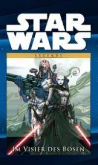 Star Wars Comic-Kollektion, Im Visier des Bösen (Star Wars Comic-Kollektion Bd.29) （2017. 180 S. Durchgehend vierfarbig. 26.6 cm）