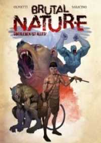 Brutal Nature - Überleben ist alles Bd.1 (Brutal Nature - Überleben ist alles Bd.1) （2018. 88 S. 32.3 cm）