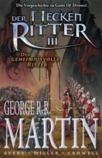 Der Heckenritter, Graphic Novel Bd.3 : Der geheimnisvolle Ritter (Vorgeschichte zu Game of Thrones) （2018. 160 S. 26 cm）