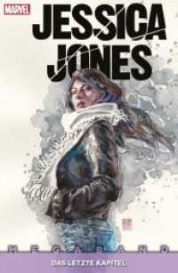 Jessica Jones - Das letzte Kapitel (Jessica Jones: Alias) （2018. 412 S. Durchgehend vierfarbig. 26.1 cm）