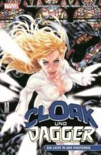 Cloak und Dagger: Ein Licht in der Finsternis (Marvel Comics) （2018. 184 S. Durchgehend vierfarbig. 26.1 cm）