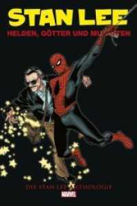 Helden, Götter und Mutanten : Die Stan Lee Anthologie （2018. 324 S. Durchgehend vierfarbig. 28.6 cm）