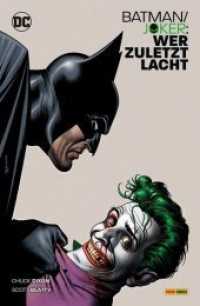 Batman/Joker: Wer zuletzt lacht (Batman / Joker) （2019. 200 S. Durchgehend vierfarbig. 26.1 cm）