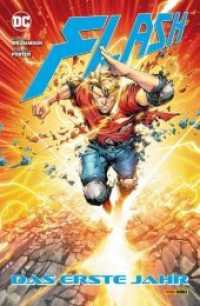 Flash: Das erste Jahr (DC Comics) （2020. 156 S. Durchgehend vierfarbig. 26.1 cm）