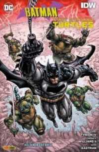 Batman/Teenage Mutant Ninja Turtles: Helden in der Krise (DC Comics) （2020. 148 S. Durchgehend vierfarbig. 26.1 cm）