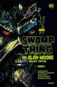 Swamp Thing von Alan Moore (Deluxe Edition) Bd.3 (von 3) (Swamp Thing von Alan Moore (Deluxe Edition) 3) （2022. 420 S. Durchgehend vierfarbig. 28.5 cm）