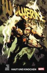 Wolverine: Der Beste : Bd. 3: Haut und Knochen (WOLVERINE: DER BESTE 3) （2022. 152 S. Durchgehend vierfarbig. 26.1 cm）