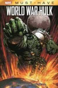 Marvel Must-Have: World War Hulk （2022. 264 S. Durchgehend vierfarbig. 26.8 cm）