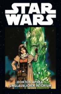 Star Wars Marvel Comics-Kollektion - Doktor Aphra: Unglaublicher Reichtum (Star Wars Marvel Comics-Kollektion 30) （2022. 144 S. Durchgehend vierfarbig. 26.6 cm）