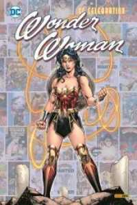 DC Celebration: Wonder Woman （2022. 116 S. Durchgehend vierfarbig. 28.5 cm）