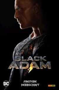 Black Adam: Finstere Herrschaft （2022. 156 S. Durchgehend vierfarbig. 26 cm）