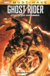 Marvel Must-Have: Ghost Rider - Die Straße zur Verdammnis (Marvel Must-Have) （2022. 156 S. Durchgehend vierfarbig. 26.8 cm）
