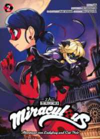 Miraculous - Die Abenteuer von Ladybug und Cat Noir (Manga) 02 : Der Manga zur gefeierten Animationsserie auf Disney+! (Miraculous - Die Abenteuer von Ladybug und Cat Noir (Manga) 2) （2023. 160 S. sw. 18.2 cm）