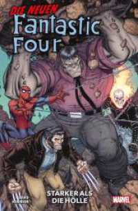 Die neuen Fantastic Four: Stärker als die Hölle （2023. 124 S. Durchgehend vierfarbig. 26.1 cm）