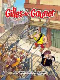 Gilles der Gauner : Bd. 1: Der Wahnsinn beginnt! (Gilles der Gauner 1) （2023. 200 S. Durchgehend vierfarbig. 26.1 cm）
