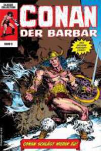 Conan der Barbar: Classic Collection : Bd. 9 (Conan der Barbar: Classic Collection 9) （2023. 672 S. Durchgehend vierfarbig. 28.5 cm）