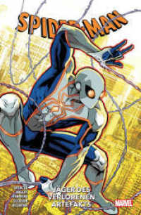 Spider-Man - Neustart : Bd. 13: Jäger des verlorenen Artefakts (Spider-Man - Neustart 13) （2023. 292 S. Durchgehend vierfarbig. 26.1 cm）