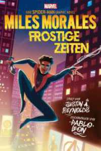 Spider-Man: Miles Morales - Frostige Zeiten : eine Spider-Man Graphic Novel (SPIDER-MAN: MILES MORALES 2) （2023. 116 S. Durchgehend vierfarbig. 23 cm）
