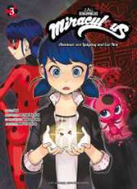 Miraculous - Die Abenteuer von Ladybug und Cat Noir (Manga) 03 : Der Manga zur gefeierten Animationsserie auf Disney+! (Miraculous - Die Abenteuer von Ladybug und Cat Noir (Manga) 3) （2023. 160 S. sw. 18 cm）