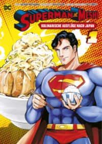 Superman vs. Meshi: Kulinarische Ausflüge nach Japan (Manga) 01 : Begleitet Superman bei seinen leckeren Abenteuern (Superman vs. Meshi: Kulinarische Ausflüge nach Japan (Manga) 1) （2023. 160 S. sw; mit Sammelpostkarte in Erstauflage. 21.2 cm）