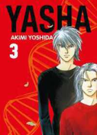 Yasha 03 : Ein spannender Thriller- und Abenteuer-Manga über einen Jungen mit außergewöhnlichen Fähigkeiten, der gegen eine geheimnisvolle Organisation kämpft (Yasha 3) （2023. 368 S. sw. 21 cm）