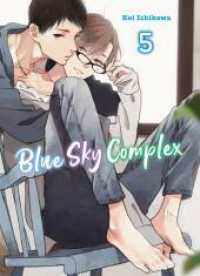Blue Sky Complex 05 : Eine süße und ruhige Liebesgeschichte zwischen zwei komplett gegensätzlichen Jungs (Blue Sky Complex 5) （2023. 186 S. sw/farbig; mit SNS Card in Erstauflage. 18.1 cm）
