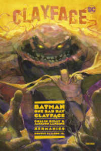 Batman - One Bad Day: Clayface (Batman - One Bad Day) （2023. 76 S. Durchgehend vierfarbig. 32.2 cm）