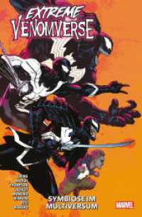 Extreme Venomverse: Symbiose im Multiversum （2024. 172 S. Durchgehend vierfarbig. 26 cm）