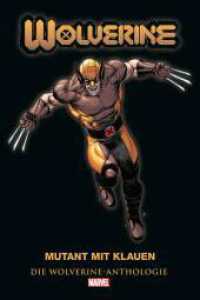 Wolverine Anthologie: Mutant mit Klauen （2024. 348 S. Durchgehend vierfarbig. 28.5 cm）