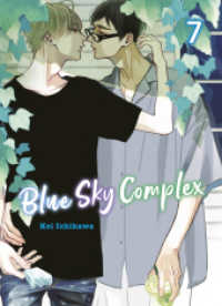 Blue Sky Complex 07 : Eine süße und ruhige Liebesgeschichte zwischen zwei komplett gegensätzlichen Jungs (Blue Sky Complex 7) （2024. 190 S. sw/farbig. 18 cm）